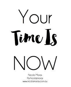Your Time Is Now Nicola Moras